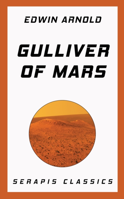 Gulliver of Mars (Serapis Classics)