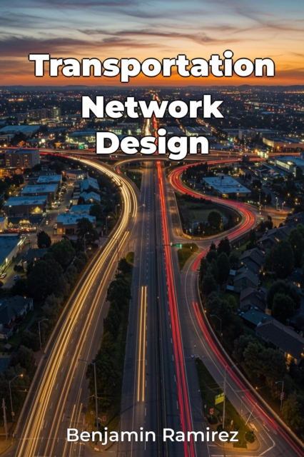 Transportation Network Design