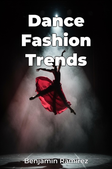 Dance Fashion Trends