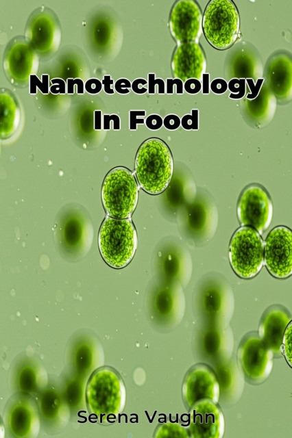 Nanotechnology In Food