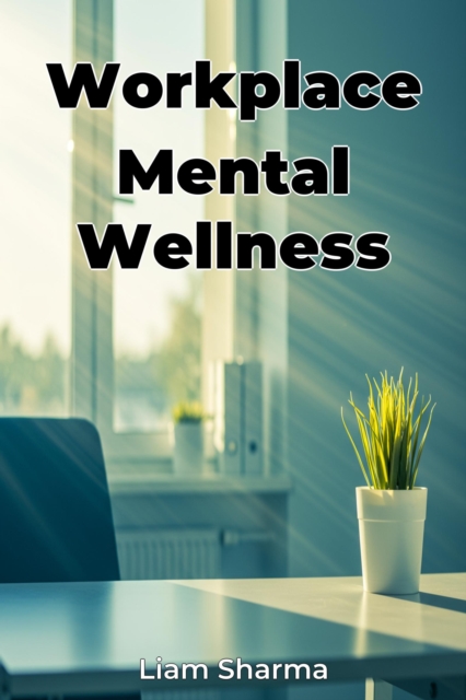 Workplace Mental Wellness