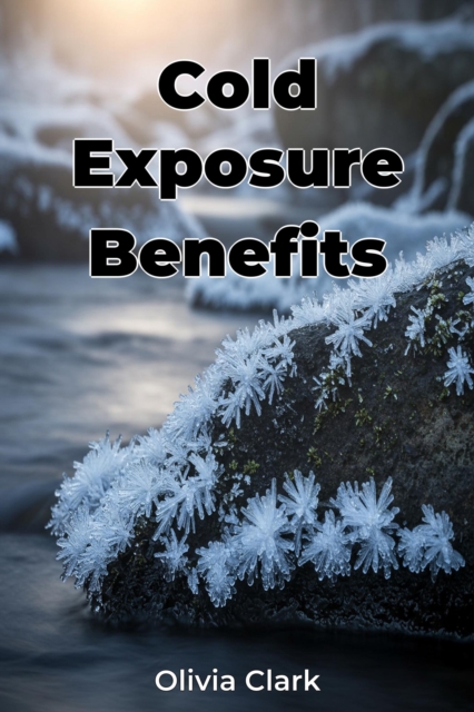 Cold Exposure Benefits