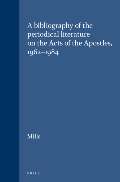 bibliography of the periodical literature on the Acts of the Apostles, 1962-1984