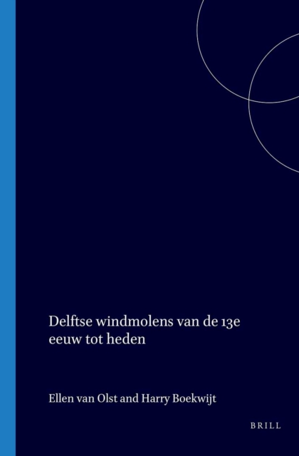 Delftse windmolens van de 13e eeuw tot heden