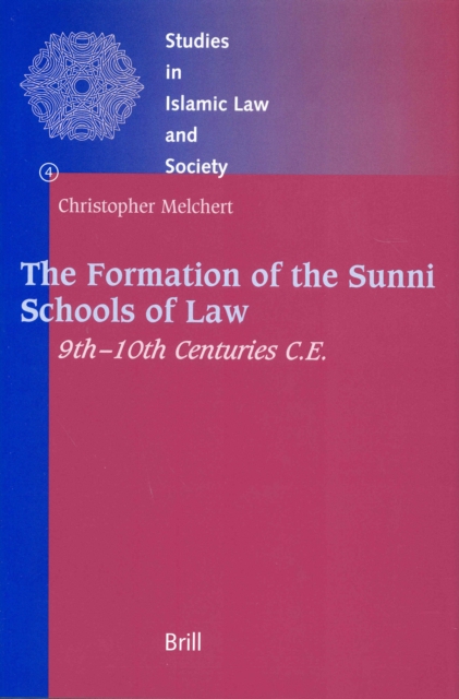 Formation of the Sunni Schools of Law, 9th-10th Centuries C.E.