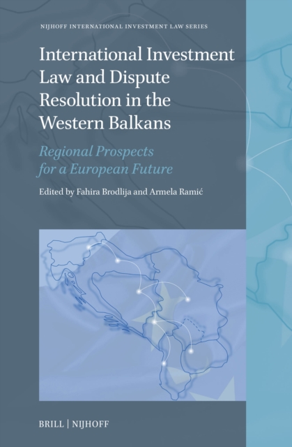 International Investment Law and Dispute Resolution in the Western Balkans