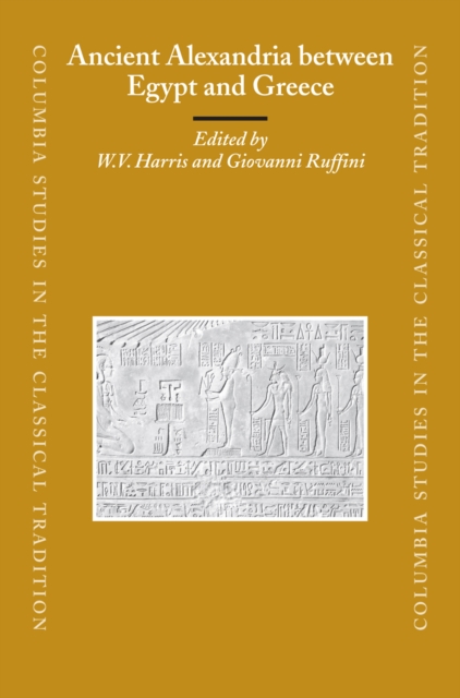 Ancient Alexandria between Egypt and Greece
