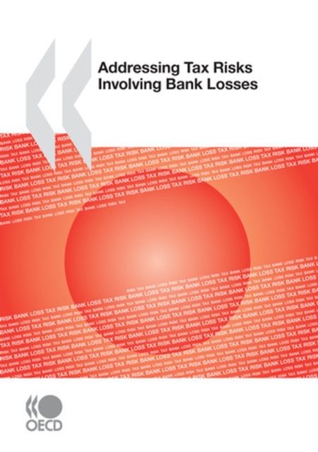 Addressing Tax Risks Involving Bank Losses