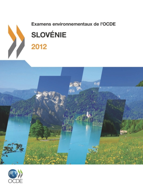 Examens environnementaux de l'OCDE : Slovenie 2012