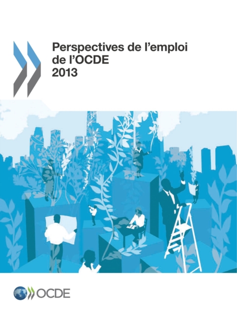 Perspectives de l'emploi de l'OCDE 2013