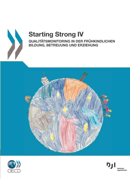 Starting Strong IV Qualitatsmonitoring in der Fruhkindlichen Bildung, Betreuung und Erziehung