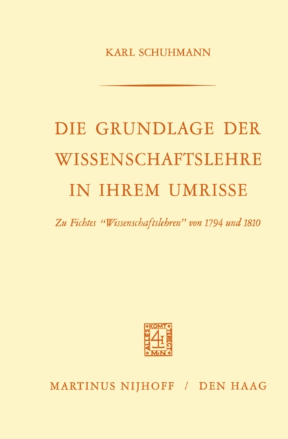 Die Grundlage der Wissenschaftslehre in Ihrem Umrisse