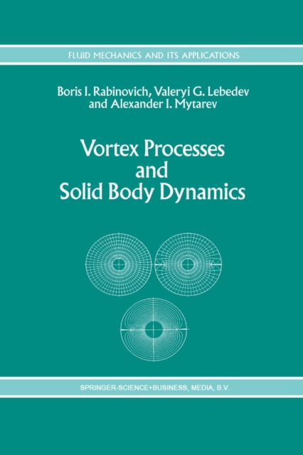 Vortex Processes and Solid Body Dynamics