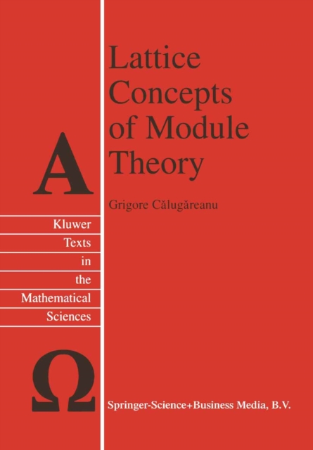 Lattice Concepts of Module Theory