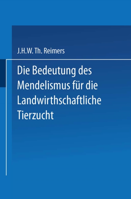 Die Bedeutung des Mendelismus für die Landwirtschaftliche Tierzucht
