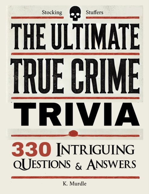 Stocking Stuffers The Ultimate True Crime Trivia