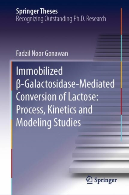 Immobilized -Galactosidase-Mediated Conversion of Lactose: Process, Kinetics and Modeling Studies