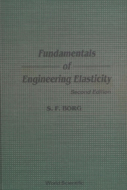 Fundamentals Of Engineering Elasticity (Revised 2nd Printing)