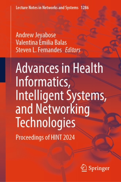 Advances in Health Informatics, Intelligent Systems, and Networking Technologies