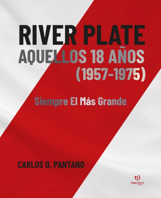 River Plate aquellos 18 años (1957-1975)