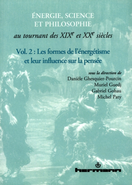 Énergie, science et philosophie au tournant des XIXe et XXe siècles. Volume 2