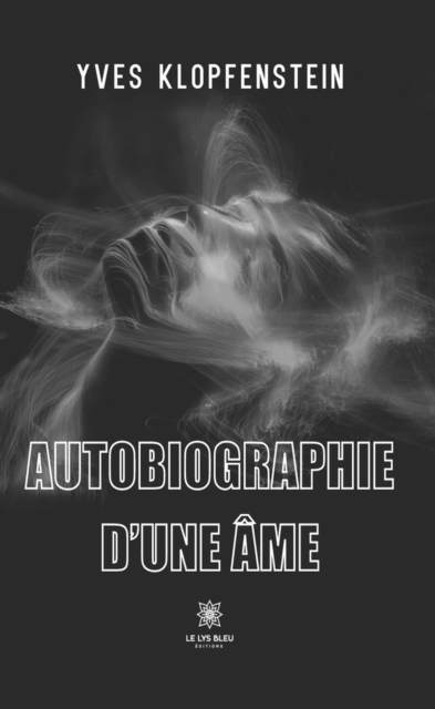 Autobiographie d'une ame