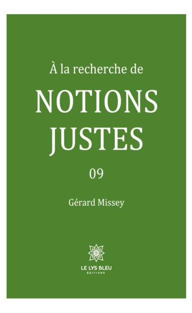 A la recherche de notions justes - Tome 9