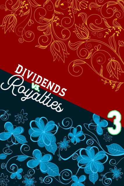 Dividend vs. Royalties 3