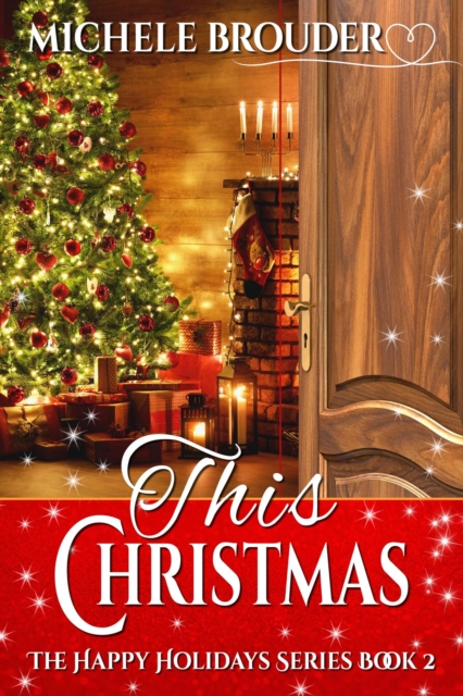 This Christmas (The Happy Holidays Series, Book 2)