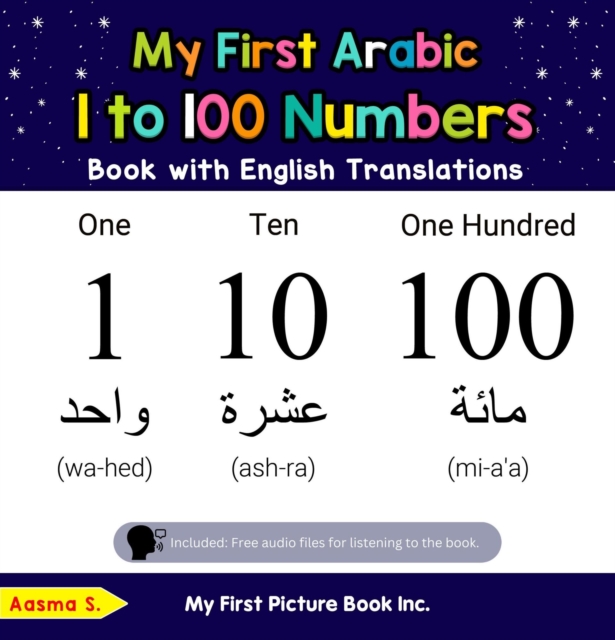 My First Arabic 1 to 100 Numbers Book with English Translations