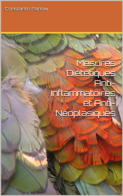 Mesures Dietetiques Anti- Inflammatoires et Anti- Neoplasiques 