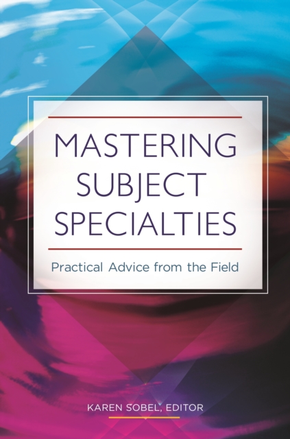 Mastering Subject Specialties