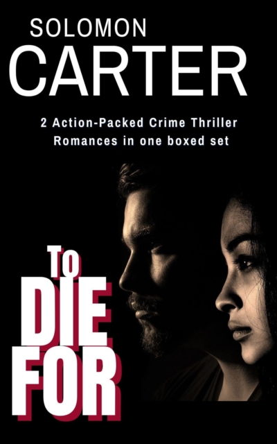 To Die For - Two Action-Packed Crime Thriller Romances