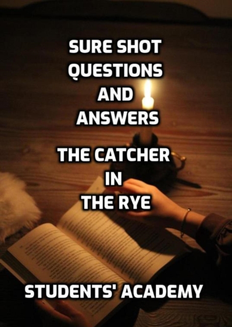 Sure Shot Questions and Answers: The Catcher in the Rye