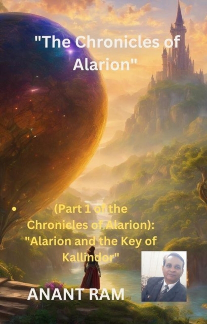 Chronicles of Alarion &quote;Alarion and the Key of Kallindor&quote;