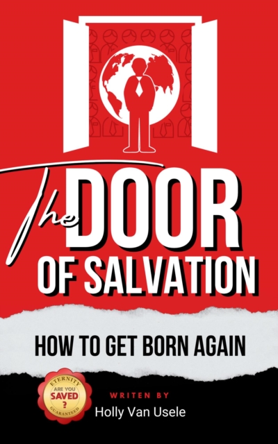 Door of Salvation: How to Get Born Again
