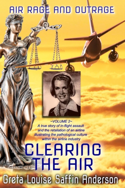 Clearing the Air: Air Rage and Outrage - Volume 2