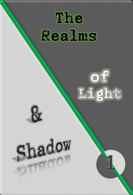 Realms of Light and Shadow: 1- Megalomania