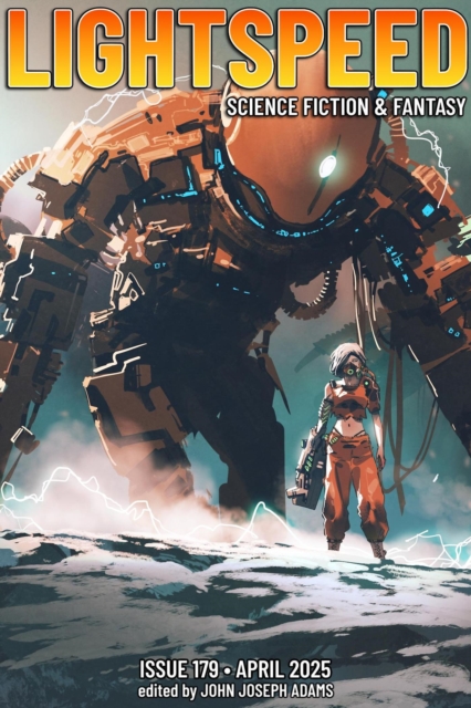 Lightspeed Magazine, Issue 179 (April 2025)
