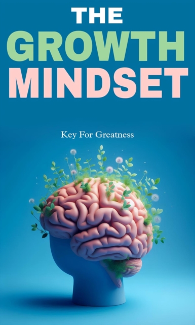 growth mindset: key for greatness