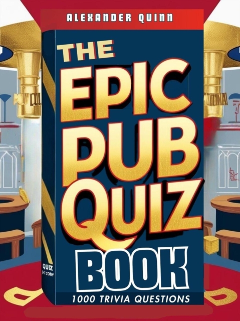 Epic Pub Quiz Book: 1,000 Trivia Questions
