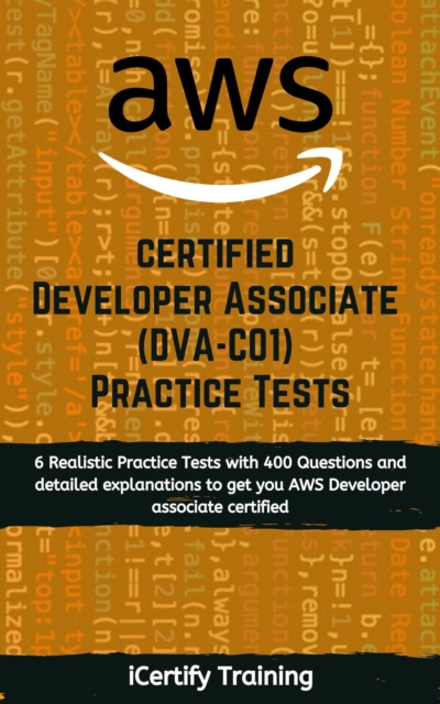 AWS Certified Developer Associate (DVA-C01) Practice Test