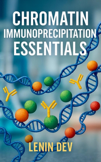 Chromatin Immunoprecipitation Essentials