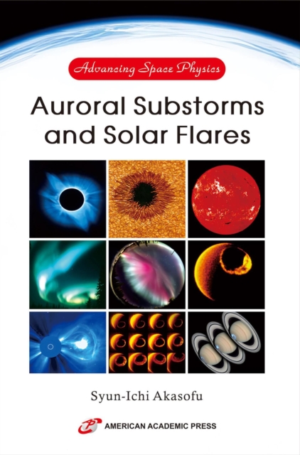 Advancing Space Physics: Auroral Substorms and Solar Flares
