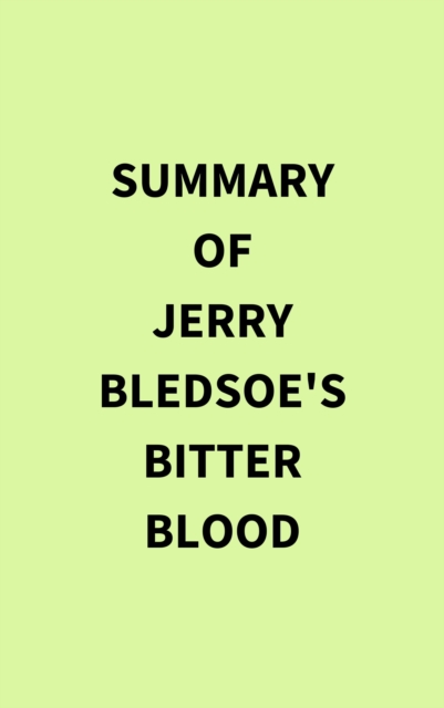 Summary of Jerry Bledsoe's Bitter Blood