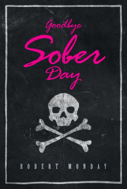 Goodbye Sober Day
