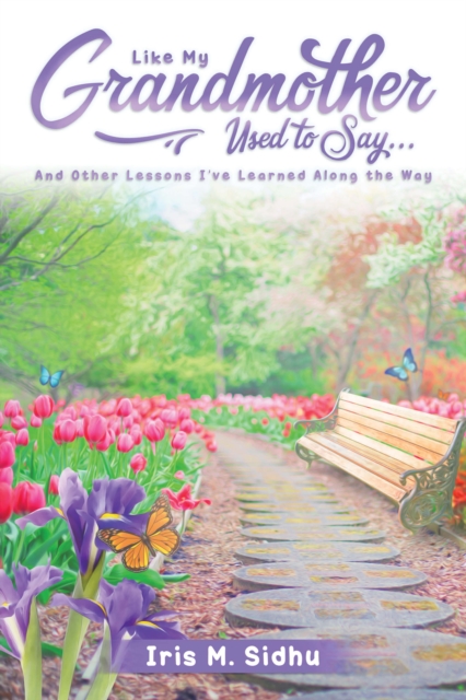 Like My Grandmother Used to Say. . .