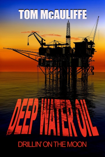 Deepwater Oil - Drillin on the Moon