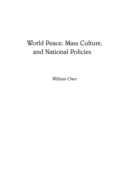 World Peace, Mass Culture, and National Policies
