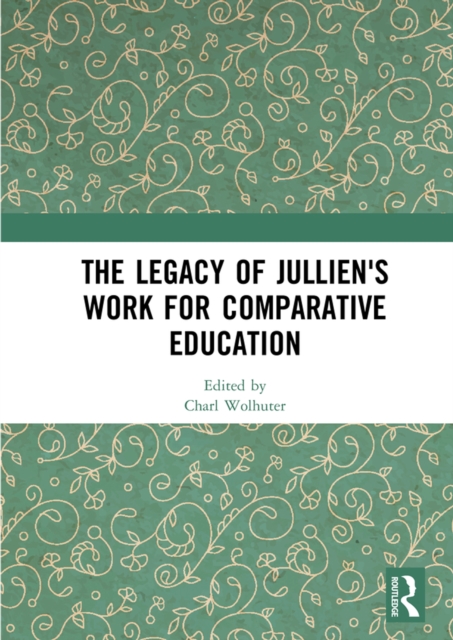 Legacy of Jullien's Work for Comparative Education